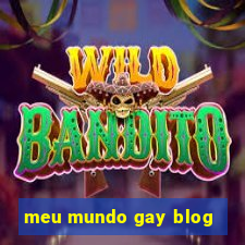 meu mundo gay blog